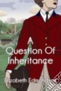 A Question of Inheritance libro in lingua di Edmondson Elizabeth