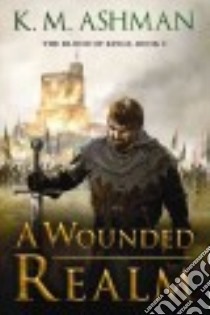 A Wounded Realm libro in lingua di Ashman K. M.