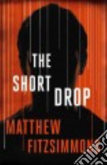 The Short Drop libro in lingua di Fitzsimmons Matthew