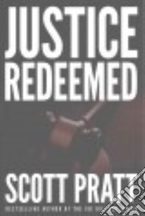 Justice Redeemed libro in lingua di Pratt Scott
