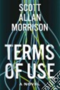 Terms of Use libro in lingua di Morrison Scott Allan