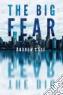 The Big Fear libro in lingua di Case Andrew