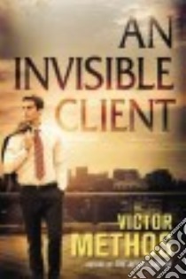 An Invisible Client libro in lingua di Methos Victor