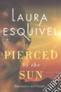 Pierced by the Sun libro in lingua di Esquivel Laura, Castells Jordi (TRN)