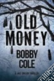 Old Money libro in lingua di Cole Bobby
