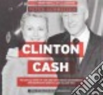 Clinton Cash (CD Audiobook) libro in lingua di Schweizer Peter, Dixon Walter (NRT)