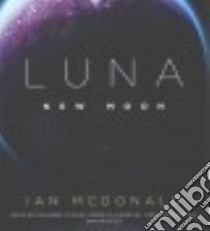 Luna (CD Audiobook) libro in lingua di McDonald Ian, Toren Suzanne (NRT), Nankani Soneela (NRT), Rivera Thom (NRT)