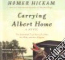 Carrying Albert Home (CD Audiobook) libro in lingua di Hickam Homer H., Verner Adam (NRT)