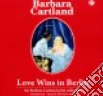 Love Wins in Berlin (CD Audiobook) libro in lingua di Cartland Barbara, Wren Anthony (NRT)