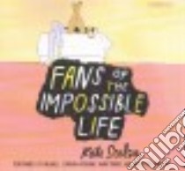 Fans of the Impossible Life (CD Audiobook) libro in lingua di Scelsa Kate, Curran-Dorsano Michael (NRT), Parks Imani (NRT), Andrews MacLeod (NRT)