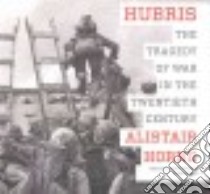 Hubris (CD Audiobook) libro in lingua di Horne Alistair, Adams James (NRT)