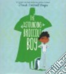 The Astounding Broccoli Boy (CD Audiobook) libro in lingua di Cottrell Boyce Frank, Goddard Ewan (NRT)