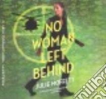 No Woman Left Behind (CD Audiobook) libro in lingua di Moffett Julie, Heintz Kristin Watson (NRT)