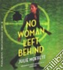 No Woman Left Behind (CD Audiobook) libro in lingua di Moffett Julie, Heintz Kristin Watson (NRT)