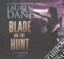 Blade on the Hunt (CD Audiobook) libro in lingua di Dane Lauren, Lewis Simone (NRT)