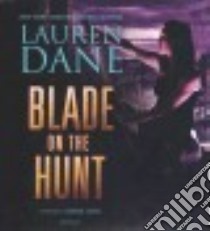 Blade on the Hunt (CD Audiobook) libro in lingua di Dane Lauren, Lewis Simone (NRT)