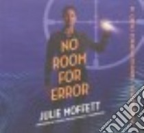 No Room for Error (CD Audiobook) libro in lingua di Moffett Julie, Heintz Kristin Watson (NRT)