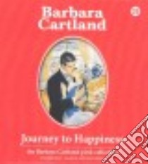 Journey to Happiness (CD Audiobook) libro in lingua di Cartland Barbara, Wren Anthony (NRT)
