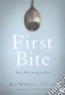 First Bite (CD Audiobook) libro in lingua di Wilson Bee, Larkin Alison (NRT)