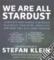 We Are All Stardust (CD Audiobook) libro in lingua di Klein Stefan, Jackson Gildart (NRT), Vance Simon (NRT), Reading Kate (NRT), Runnette Sean (NRT)