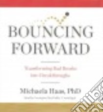 Bouncing Forward (CD Audiobook) libro in lingua di Haas Michaela Ph.D., MacDuffie Carrington (NRT)