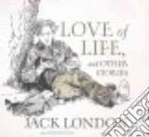 Love of Life and Other Stories (CD Audiobook) libro in lingua di London Jack, Dean Robertson (NRT)