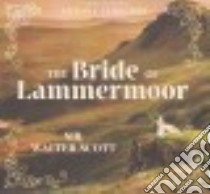 The Bride of Lammermoor (CD Audiobook) libro in lingua di Scott Walter Sir, Ferguson Antony (NRT)