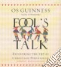 Fool's Talk (CD Audiobook) libro in lingua di Guinness Os, Lister Ralph (NRT)