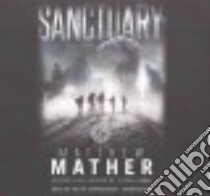 Sanctuary (CD Audiobook) libro in lingua di Mather Matthew, Szarabajka Keith (NRT)