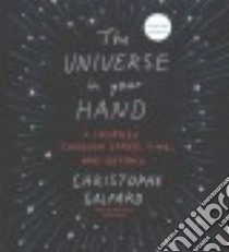 The Universe in Your Hand (CD Audiobook) libro in lingua di Galfard Christophe, Chase Ray (NRT)