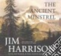 The Ancient Minstrel (CD Audiobook) libro in lingua di Harrison Jim, Bramhall Mark (NRT), Sands Xe (NRT), Szarabajka Keith (NRT)