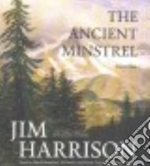 The Ancient Minstrel (CD Audiobook) libro in lingua di Harrison Jim, Bramhall Mark (NRT), Xe Sands (NRT), Szarabajka Keith (NRT)