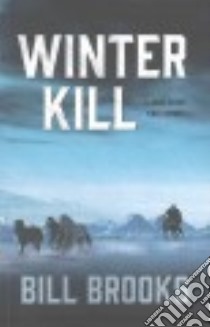 Winter Kill libro in lingua di Brooks Bill
