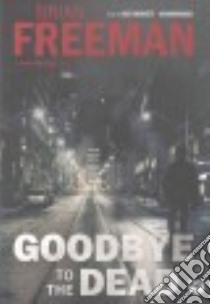 Goodbye to the Dead (CD Audiobook) libro in lingua di Freeman Brian, Barrett Joe (NRT)