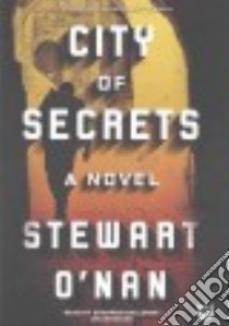 City of Secrets (CD Audiobook) libro in lingua di O'Nan Stewart, Ballerini Edoardo (NRT)