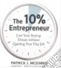 The 10% Entrepreneur (CD Audiobook) libro in lingua di Mcginnis Patrick J., Alexander Elijah (NRT)