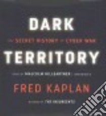 Dark Territory (CD Audiobook) libro in lingua di Kaplan Fred, Hillgartner Malcolm (NRT)
