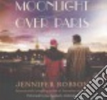 Moonlight over Paris (CD Audiobook) libro in lingua di Robson Jennifer, Copland Jane (NRT)