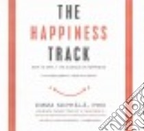 The Happiness Track (CD Audiobook) libro in lingua di Seppala Emma Ph.D., Mcnamara Nan (NRT)
