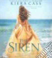 The Siren (CD Audiobook) libro in lingua di Cass Kiera, Delisle Arielle (NRT)