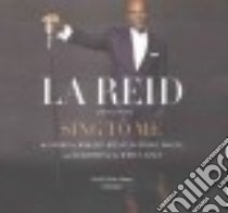 Sing to Me (CD Audiobook) libro in lingua di Reid L. A., Graham Dion (NRT)