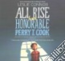 All Rise for the Honorable Perry T. Cook (CD Audiobook) libro in lingua di Connor Leslie, Crouch Michael (NRT), McInerney Kathleen (NRT)