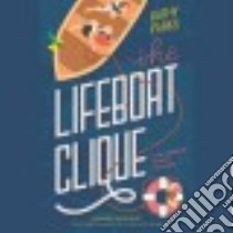 The Lifeboat Clique (CD Audiobook) libro in lingua di Parks Kathy, Ryan Allyson (NRT)