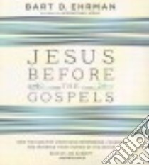 Jesus Before the Gospels (CD Audiobook) libro in lingua di Ehrman Bart D., Barrett Joe (NRT)