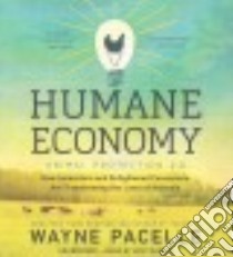 The Humane Economy (CD Audiobook) libro in lingua di Pacelle Wayne, Martin Eric (NRT)