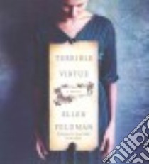 Terrible Virtue (CD Audiobook) libro in lingua di Feldman Ellen, Udall Kate (NRT)