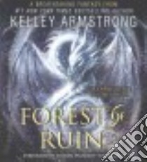 Forest of Ruin (CD Audiobook) libro in lingua di Armstrong Kelley, Plummer Therese (NRT)