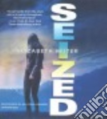 Seized (CD Audiobook) libro in lingua di Heiter Elizabeth, Johnson Allyson (NRT)