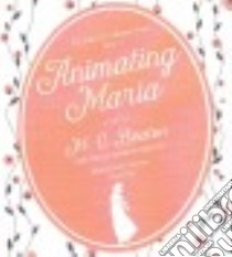 Animating Maria (CD Audiobook) libro in lingua di Chesney Marion, Nettleton Lindy (NRT)
