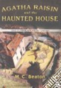 Agatha Raisin and the Haunted House (CD Audiobook) libro in lingua di Beaton M. C., Keith Penelope (NRT)
